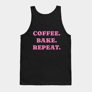 Coffee. Bake. Repeat. Tank Top